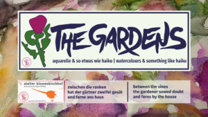 Mehr über den Artikel erfahren The Gardens • watercolours & something like haiku